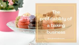Owning A Small Bakery Can Be Profitable

