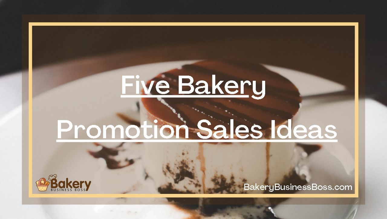 Five Bakery Promotion Ideas