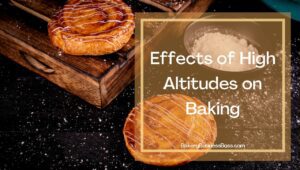 How Altitude Can Affect Baking 
